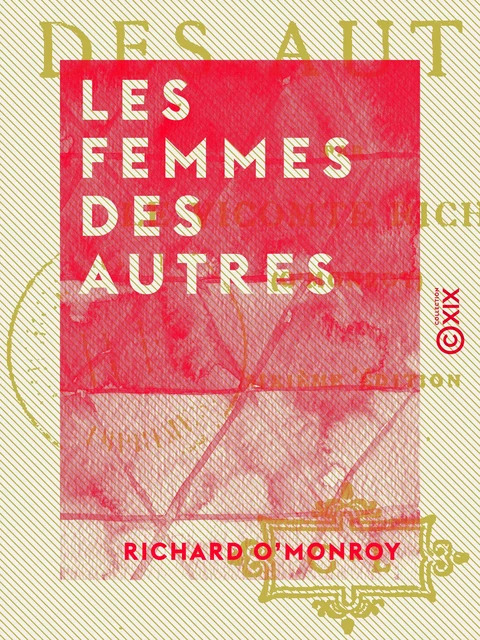 Les Femmes des autres - Richard O'Monroy - Collection XIX