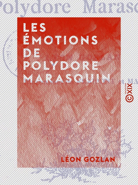 Les Émotions de Polydore Marasquin - Léon Gozlan - Collection XIX