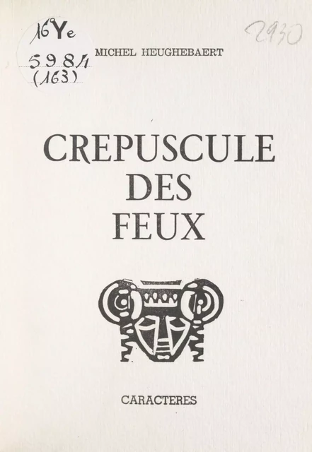 Crépuscule des feux - Michel Heughebaert - Caractères (réédition numérique FeniXX)