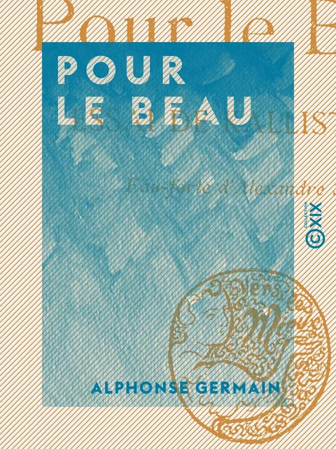 Pour le beau - Alphonse Germain - Collection XIX