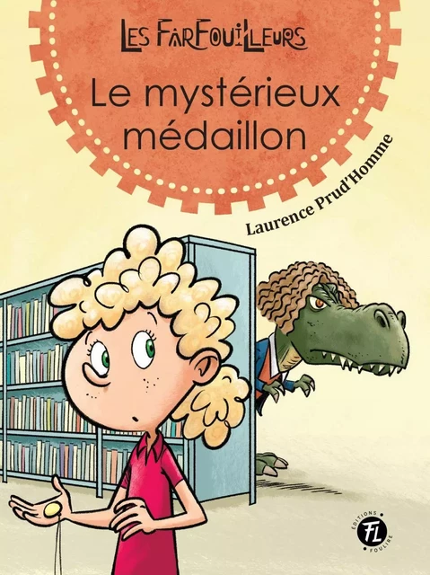 Le mystérieux médaillon - Laurence Prud'homme - Les éditions FouLire inc.