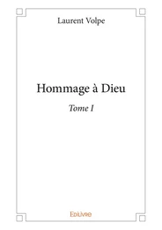 Hommage à Dieu -Tome I