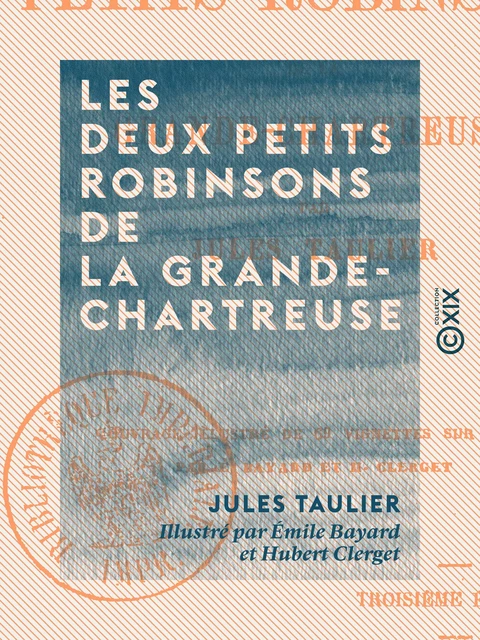 Les Deux Petits Robinsons de la Grande-Chartreuse - Jules Taulier - Collection XIX