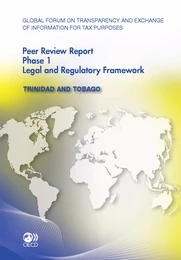 Global Forum on Transparency and Exchange of Information for Tax Purposes Peer Reviews:  Trinidad and Tobago 2011