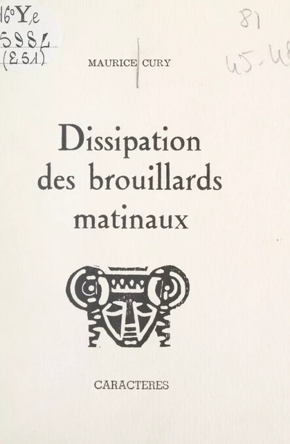 Dissipation des brouillards matinaux - Maurice Cury - Caractères (réédition numérique FeniXX)