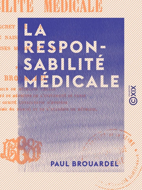 La Responsabilité médicale - Paul Brouardel - Collection XIX