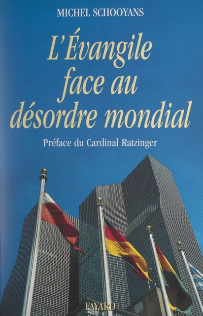 L'Évangile face au désordre mondial - Michel Schooyans - (Fayard) réédition numérique FeniXX