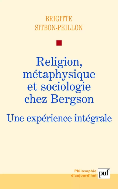 Religion, métaphysique et sociologie chez Bergson - Brigitte Sitbon - Humensis