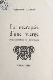 La nécropsie d'une vierge