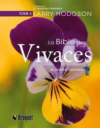 La bible des vivaces du jardinier paresseux TOME 3