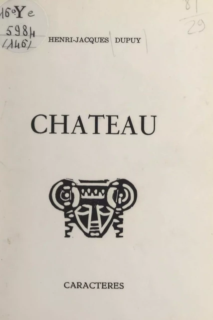 Château - Henri-Jacques Dupuy - Caractères (réédition numérique FeniXX)