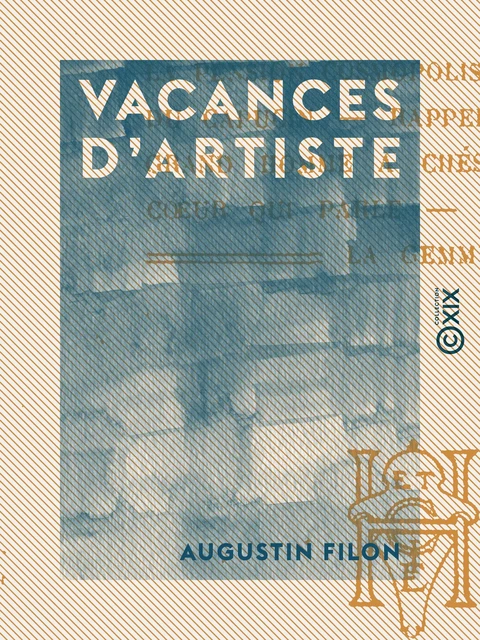 Vacances d'artiste - Augustin Filon - Collection XIX