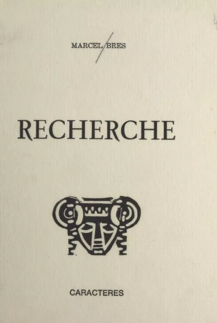 Recherche - Marcel Brès - Caractères (réédition numérique FeniXX)