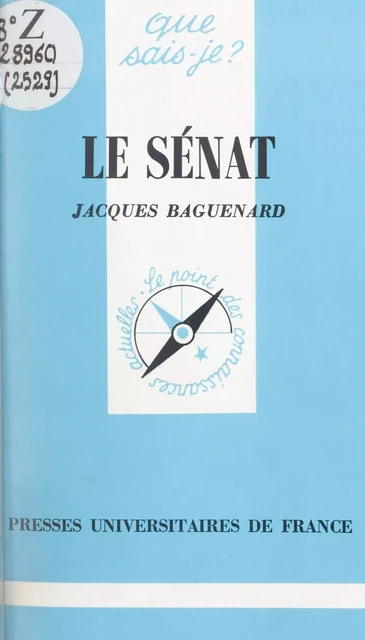 Le Sénat - Jacques Baguenard - (Presses universitaires de France) réédition numérique FeniXX