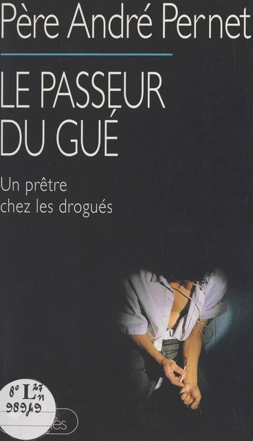 Le passeur du Gué - André Pernet - (JC Lattès) réédition numérique FeniXX