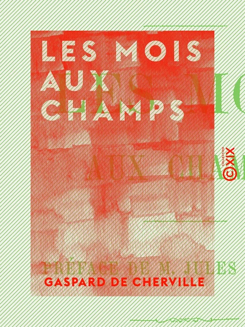 Les Mois aux champs - Gaspard de Cherville - Collection XIX