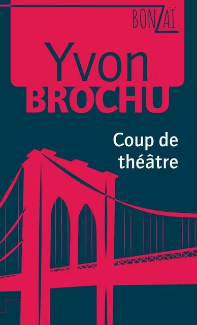 Coup de théâtre - Yvon Brochu - Les éditions FouLire inc.