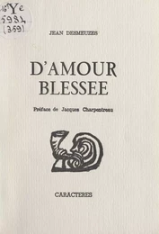 D'amour blessée