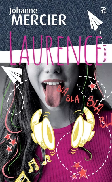 Laurence Volume 1 - Johanne Mercier - Les éditions FouLire inc.