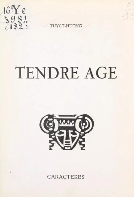 Tendre âge -  Tuyêt-Huong - Caractères (réédition numérique FeniXX)