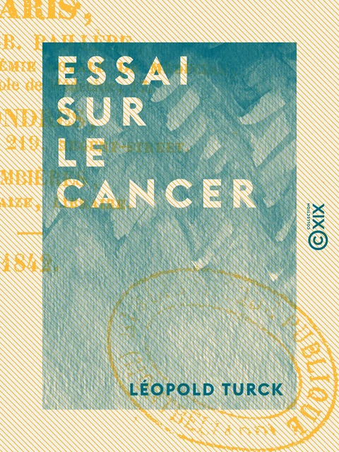 Essai sur le cancer - Léopold Turck - Collection XIX