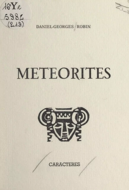 Météorites - Daniel-Georges Robin - Caractères (réédition numérique FeniXX)