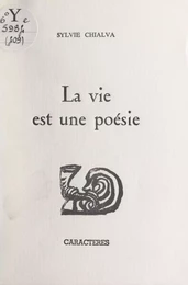 La vie est une poésie