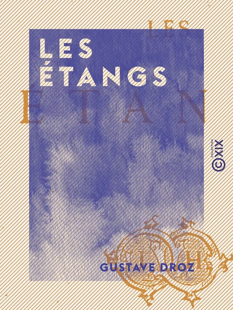 Les Étangs - Gustave Droz - Collection XIX