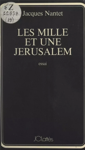 Les mille et une Jérusalem - Jacques Nantet - (JC Lattès) réédition numérique FeniXX