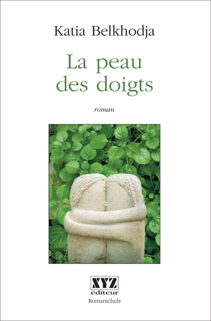 La peau des doigts - Katia Belkhodja - Éditions XYZ