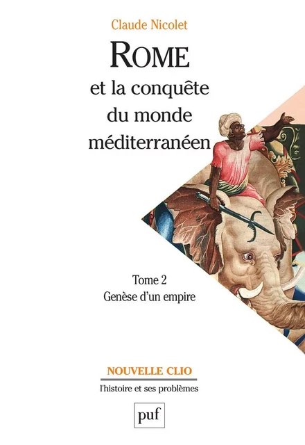 Rome et la conquête du monde méditerranéen (264-27 av. J.-C.). Tome 2 - Claude Nicolet - Humensis