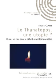 Le Thanatopos, une utopie ?