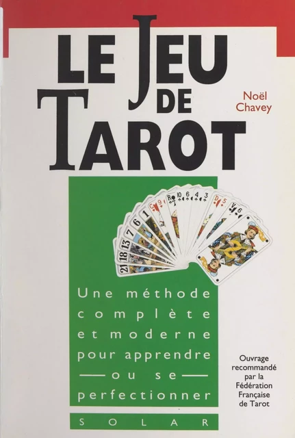 Le jeu de tarot - Noël Chavey - (Solar) réédition numérique FeniXX