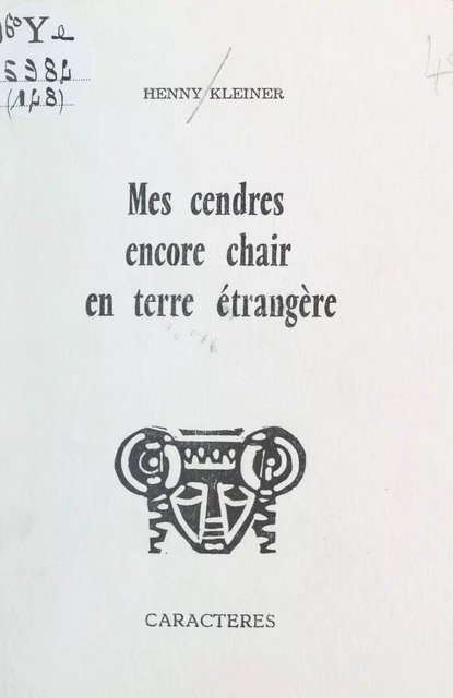 Mes cendres encore chair en terre étrangère - Henny Kleiner - Caractères (réédition numérique FeniXX)