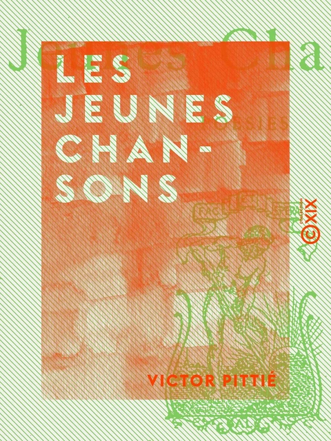 Les Jeunes Chansons - Victor Pittié - Collection XIX