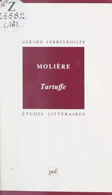 Molière : Tartuffe - Gérard Ferreyrolles - (Presses universitaires de France) réédition numérique FeniXX