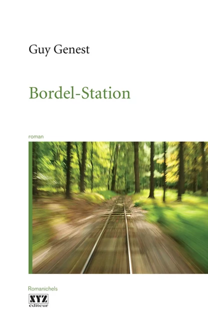 Bordel-Station - Guy Genest - Éditions XYZ