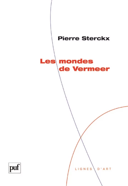 Les mondes de Vermeer - Pierre Sterckx - Humensis