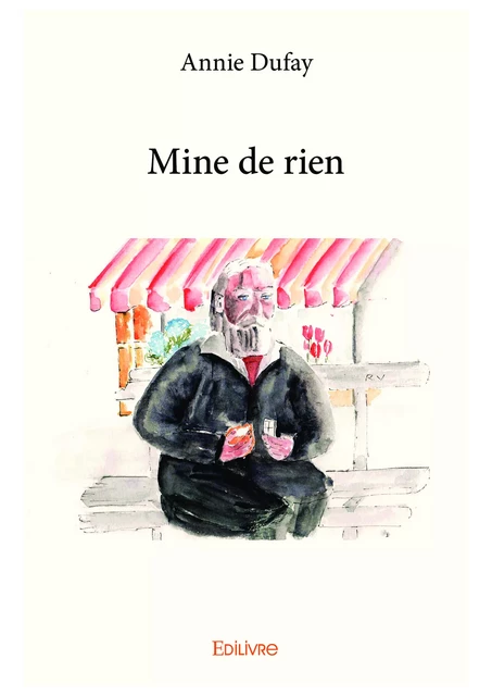 Mine de rien - Annie Dufay - Editions Edilivre