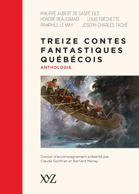 Treize contes fantastiques québécois - Bernard Meney, Claude Gonthier - Éditions XYZ