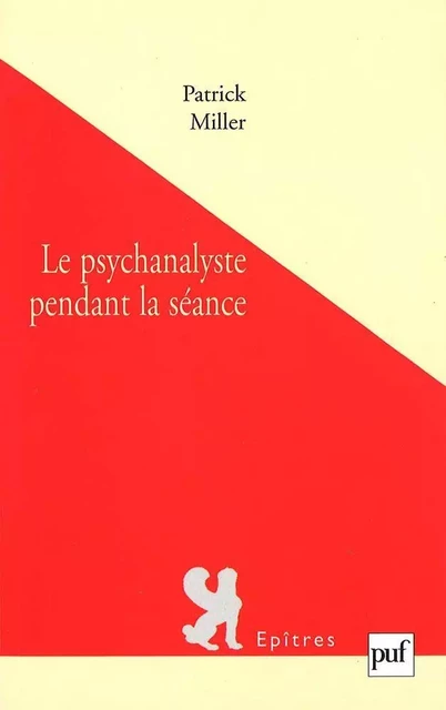 Le psychanalyste pendant la séance - Patrick Miller - Humensis