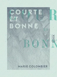 Courte et bonne