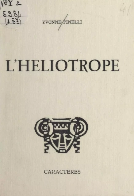 L'héliotrope - Yvonne Pinelli - Caractères (réédition numérique FeniXX)