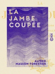 La Jambe coupée