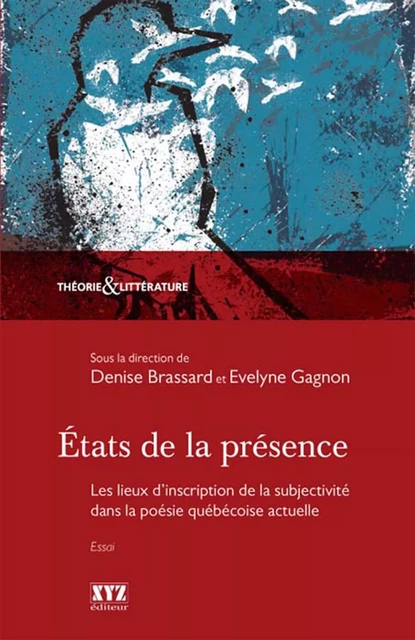 États de la présence - Denise Brassard, Evelyne Gagnon - Éditions XYZ