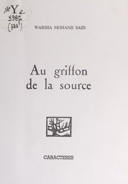 Au griffon de la source - Wardia Mohand Said - Caractères (réédition numérique FeniXX)