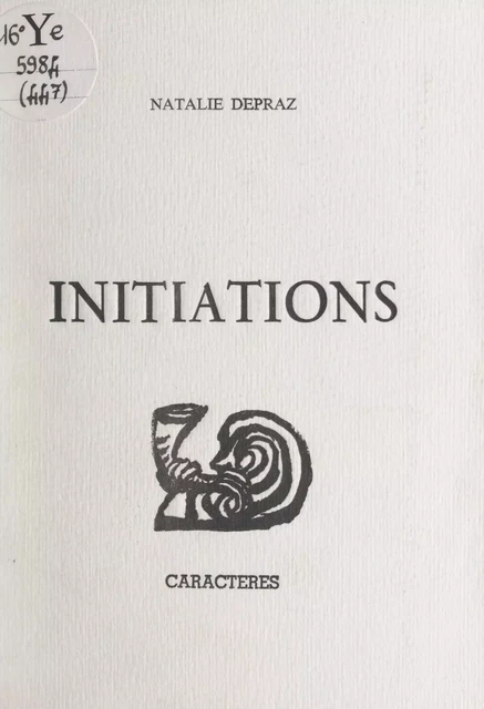 Initiations - Natalie Depraz - Caractères (réédition numérique FeniXX)