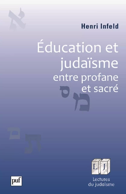 Éducation et judaïsme, entre profane et sacré - Henri Infeld - Humensis