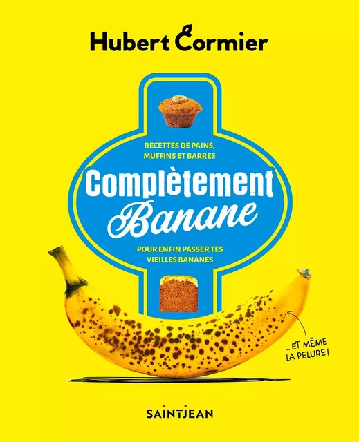 Complètement banane - Hubert Cormier - Guy Saint-Jean Editeur