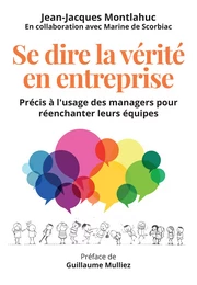 Se dire la vérité en entreprise